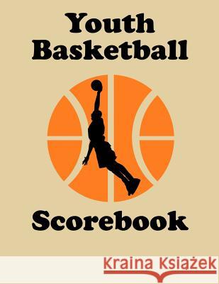 Youth Basketball Scorebook: 50 Game Scorebook with Scoring by Quarters (8.5 x 11) Chad Alisa 9781096765110 Independently Published