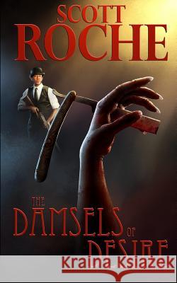 The Damsels of Desire: An Esho St. Claire Casebook Scott Roche 9781096771876