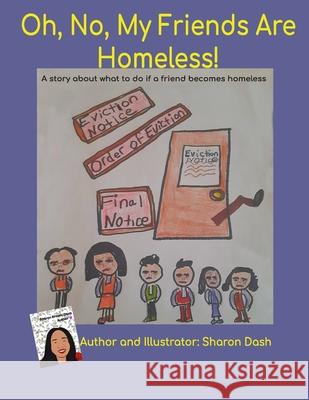 Oh, No, My Friends Are Homeless! Sharon Dash 9781096778318 Independently Published