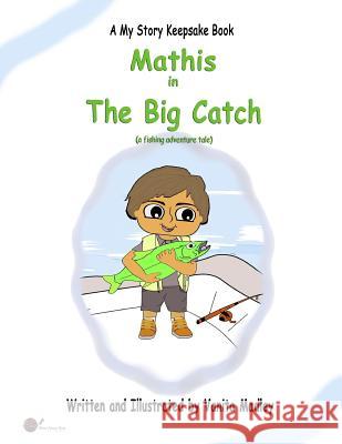 The Big Catch Vanita Madley Dianne Bradley Vanita Madley 9781096804536