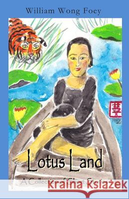 Lotus Land William Wong Foey 9781096813910