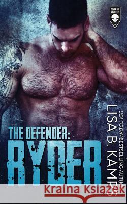 The Defender: Ryder Lisa B. Kamps 9781096856757 Independently Published