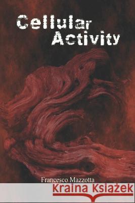 Cellular Activity: Il demone del deserto Francesco Mazzotta 9781096869306