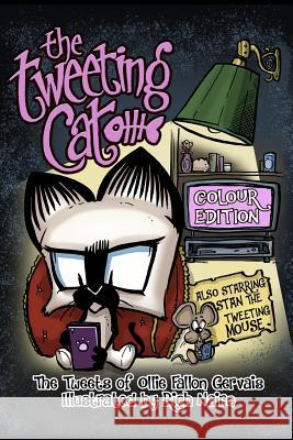 The Tweeting Cat: Colour Edition Rich Nairn 9781096875918