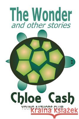 The Wonder and other stories Dan Alatorre Chloe Cash 9781096891277
