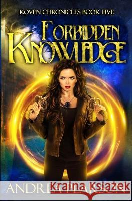 Forbidden Knowledge Andrea Pearson 9781096893813