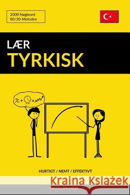 Lær Tyrkisk - Hurtigt / Nemt / Effektivt: 2000 Nøgleord Languages, Pinhok 9781096915270 Independently Published