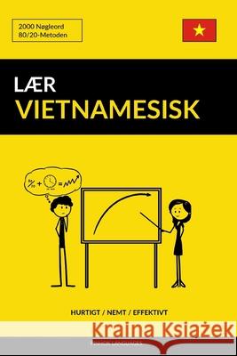 Lær Vietnamesisk - Hurtigt / Nemt / Effektivt: 2000 Nøgleord Languages, Pinhok 9781096916338 Independently Published