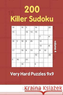 Killer Sudoku - 200 Very Hard Puzzles 9x9 vol.4 Liam Parker 9781096936695 Independently Published