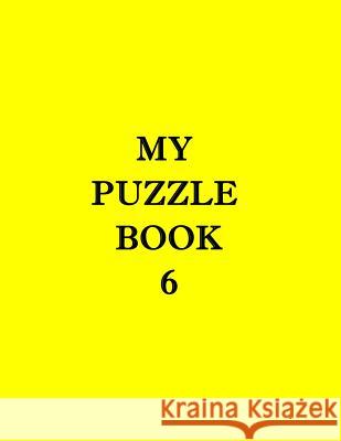 My Puzzle Book 6 Charisma Publications 9781096964162 Independently Published