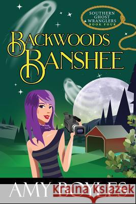 Backwoods Banshee Amy Boyles 9781096966579