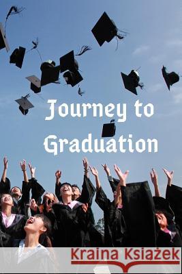 Journey to Graduation Krishna Ruffin 9781096969518