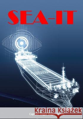 Sea IT Ozgur Dogan Gunes 9781096980803