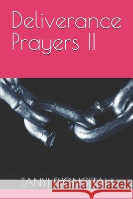 Deliverance Prayers II Tanyi Eyongetah 9781096991700 Independently Published