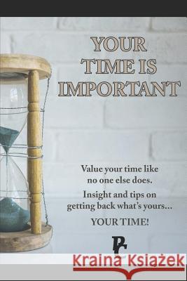 Your Time Is Important! Phyllis Camper 9781096998419