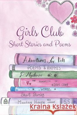 Girls Club Short Stories and Poems Banaat Jeddah 9781097102976 Independently Published
