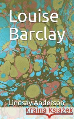 Louise Barclay Lindsay Anderson 9781097103447
