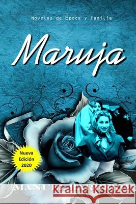 Maruja: Una Historia Encantadora Manuel Barrero 9781097106486