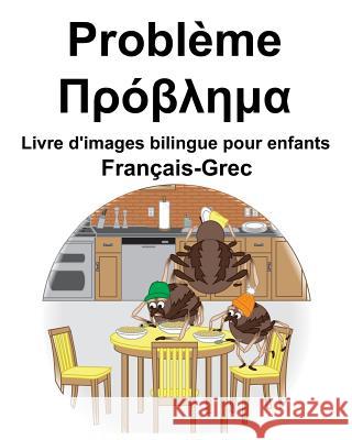 Français-Grec Problème/Πρόβλημα Livre d'images bilingue pour enfants Carlson, Richard 9781097119691