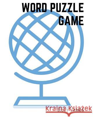 World Puzzle Game Billy James 9781097163106 Independently Published