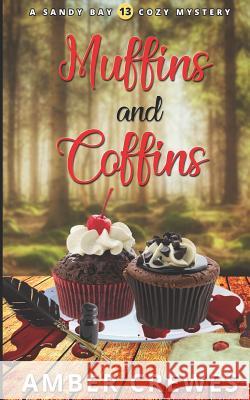 Muffins and Coffins Amber Crewes 9781097175819 Independently Published