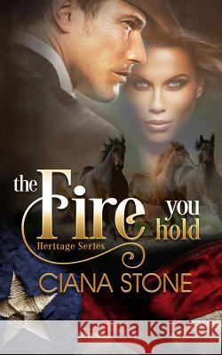 The Fire You Hold Ciana Stone 9781097189816