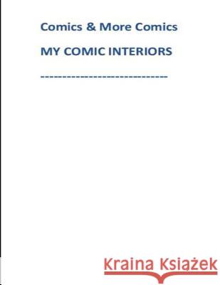 Comics & More Comics MY COMIC INTERIORS Sherae Elaine Cash 9781097189946 Independently Published