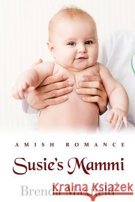 Susie's Mammi Brenda Maxfield 9781097219506 Independently Published