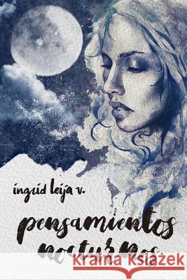 Pensamientos Nocturnos Ingrid Leij 9781097227563