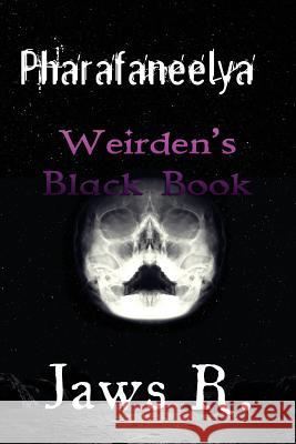 Pharafaneelya Weirden's Black Book Jaws R 9781097234882 Independently Published