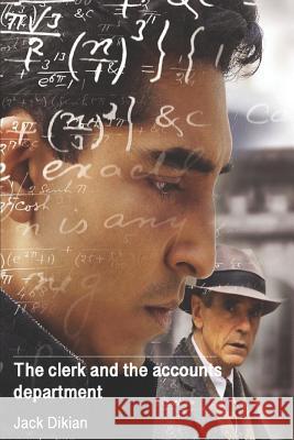 The clerk and the accounts department Jack Dikian 9781097254941 Independently Published