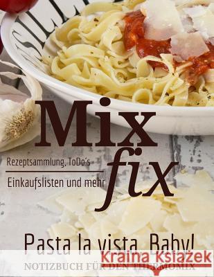 Rezepte Mix Fix 9781097299515 Independently Published