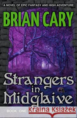 Strangers in Midglaive Brian Cary 9781097299553 Independently Published