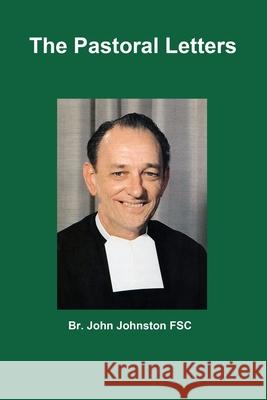 Pastoral Letters (1986 - 2000) John Johnsto 9781097360154 Independently Published