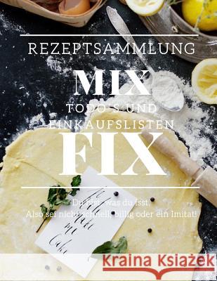 Rezepte Mix Fix 9781097369201 Independently Published