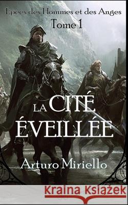 La Cité Éveillée Miriello, Arturo 9781097372843