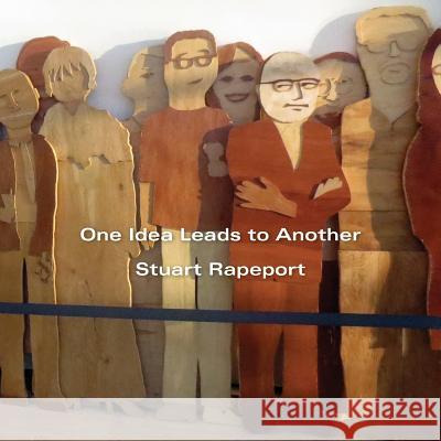 One Thing Leads to Another Stuart Rapeport 9781097379569 Independently Published