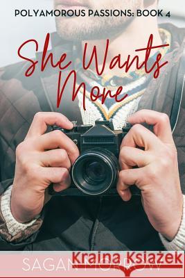 She Wants More Sagan Morrow 9781097428939 Independently Published