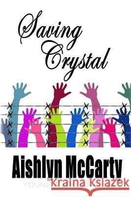 Saving Crystal Dan Alatorre Aishlyn McCarty 9781097451050 Independently Published