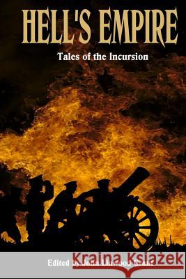 Hells Empire: Tales of the Incursion Charles R. Rutledge S. L. Edwards Matt Willis 9781097466429 Independently Published