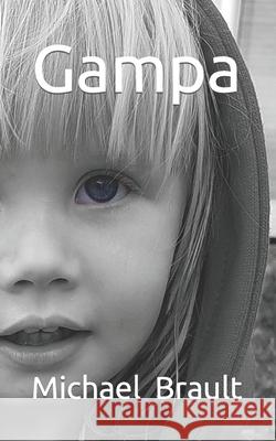 Gampa Michael Brault 9781097504374 Independently Published