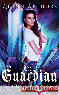 The Guardian Quinn Arthurs 9781097514311 Independently Published