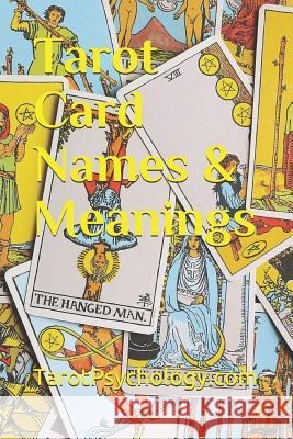 Tarot Card Names & Meanings Tarotpsychology Com 9781097518265 Independently Published