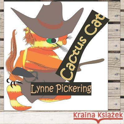 Cactus Cat Lynne Pickering 9781097519224 Independently Published