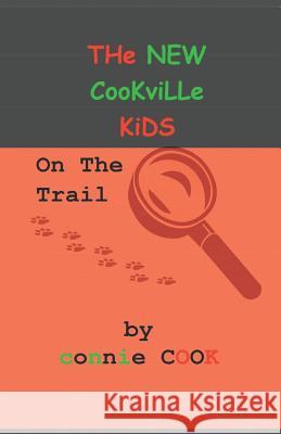 The New Cookville Kids on the Trail Connie Cook 9781097525133