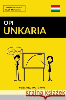 Opi Unkaria - Nopea / Helppo / Tehokas: 2000 Avainsanastoa Pinhok Languages 9781097528967 Independently Published