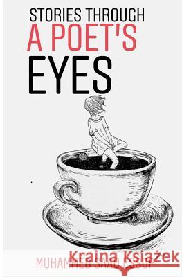 Stories Through A Poet's Eyes Muhammed Essop 9781097570737 Independently Published