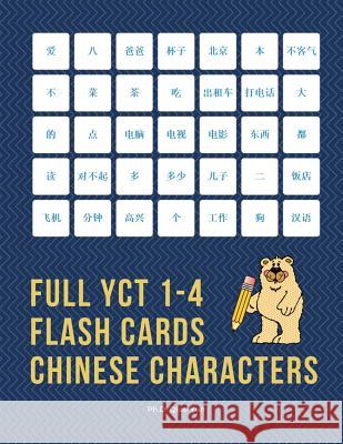 Full YCT 1-4 Flash Cards Chinese Characters: Easy and fun to remember Mandarin Characters with complete YCT level 1,2,3,4 vocabulary list (600 flashca Ph. D. Qiao Yun 9781097572304 Independently Published
