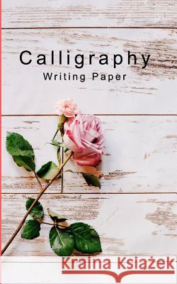 Calligraphy Writing Paper: Hand Lettering Calligraphy Practice Book for BeginnersPocket Workbook for Lettering Artist Publishing, Modhouses 9781097584918 Independently Published