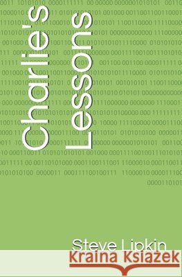 Charlie's Lessons Steve Lipkin 9781097605613